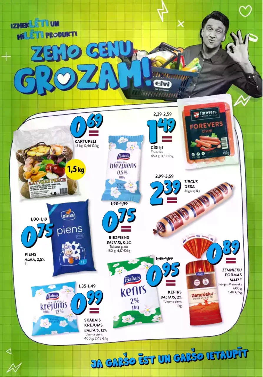 ELVI zemo cenu grozs ar kartupeļiem, pienu, biezpienu, kefīru, krējumu un cīsiņiem